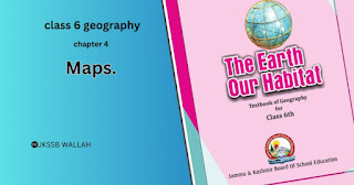 class 6 geography chapter 4 questions and answers: Maps ,JKBOSE/State board