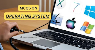 MCQS ON OPERATING SYSTEM ,JKSSB COMPUTER FAA VLW