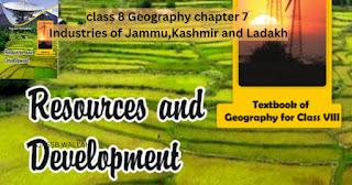 class 8 Geography chapter 7 Industries of Jammu,Kashmir and Ladakh,JKBOSE/NCERT
