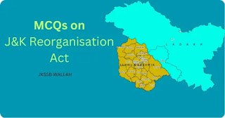 J&K Reorganization Act,2019 Mcqs JKSSB FAA Exams
