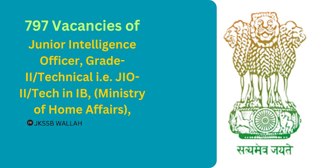 797 posts, IB Security Junior Intelligence Officer Online Form 2023