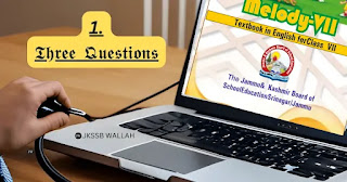 class 7 English chapter 1 Three Questions JKBOSE/NCERT question answers, Melody-VII